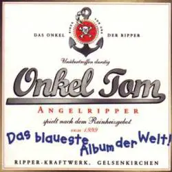 Onkel Tom Angelripper : Das Blaueste Album Der Welt